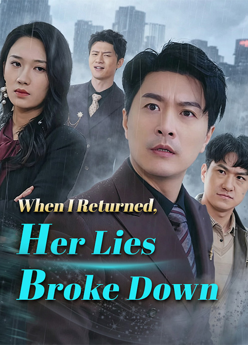 When I Returned, Her Lies Broke Down