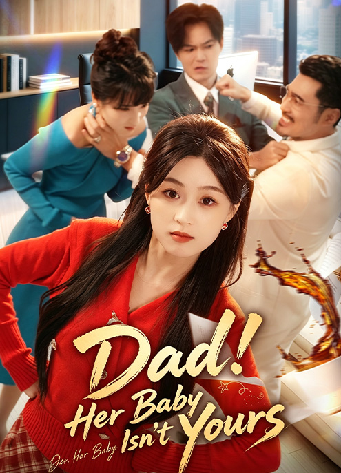 Dad! Her Baby Isn’t Yours