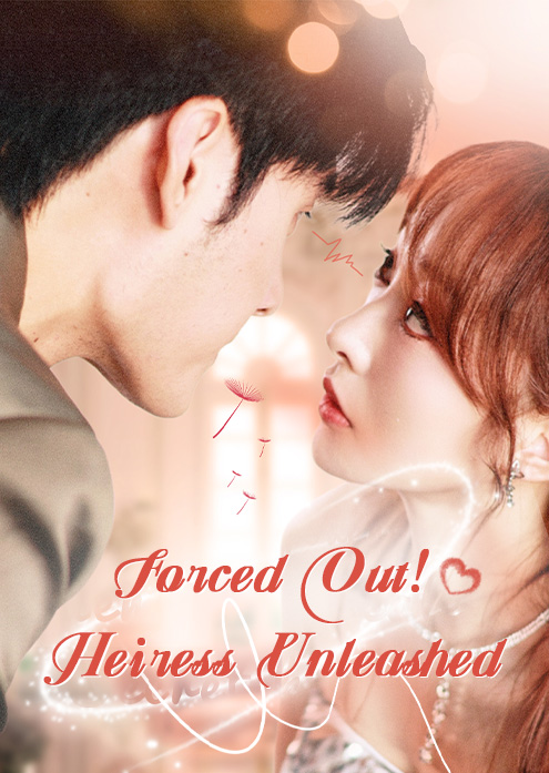 Forced Out, Heiress Unleashed