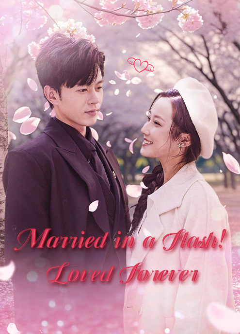 Married in a Flash! Loved Forever