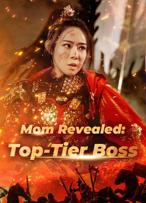 Mom Revealed:Top-Tier Boss