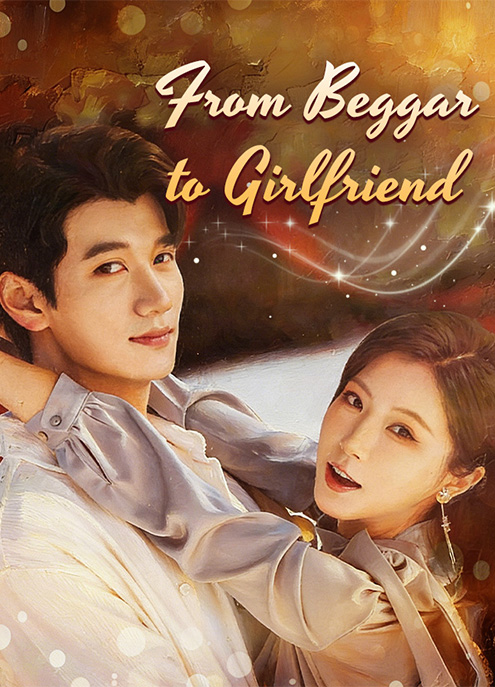 From Beggar to Girlfriend