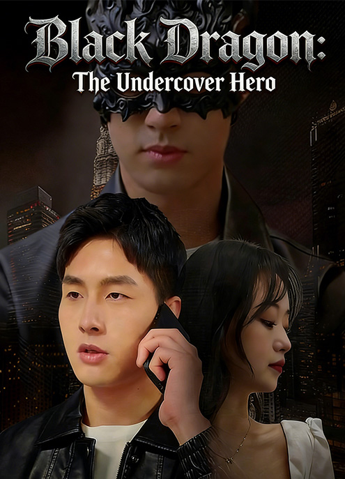 Black Dragon: The Undercover Hero