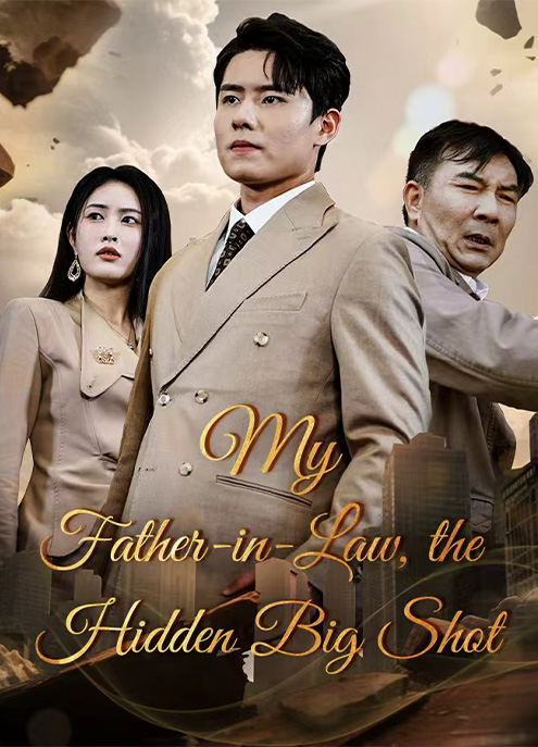 My Father-in-Law, the Hidden Big Shot