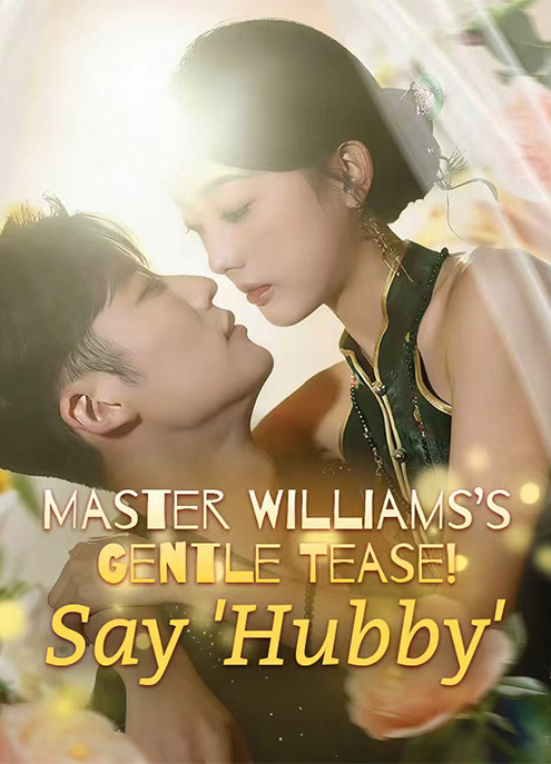 Master Williams’s Gentle Tease! Say 'Hubby'