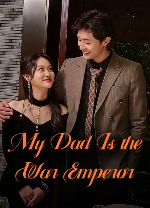 My Dad Is the War Emperor