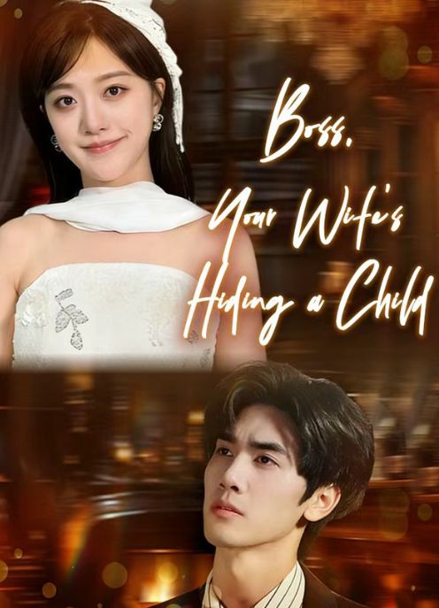Boss, Your Wife’s Hiding a Child
