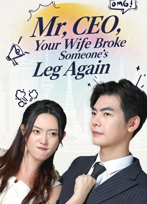 Mr. CEO, Your Wife Broke Someone’s Leg Again