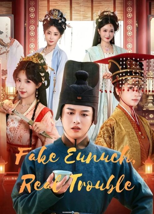 Fake Eunuch, Real Trouble