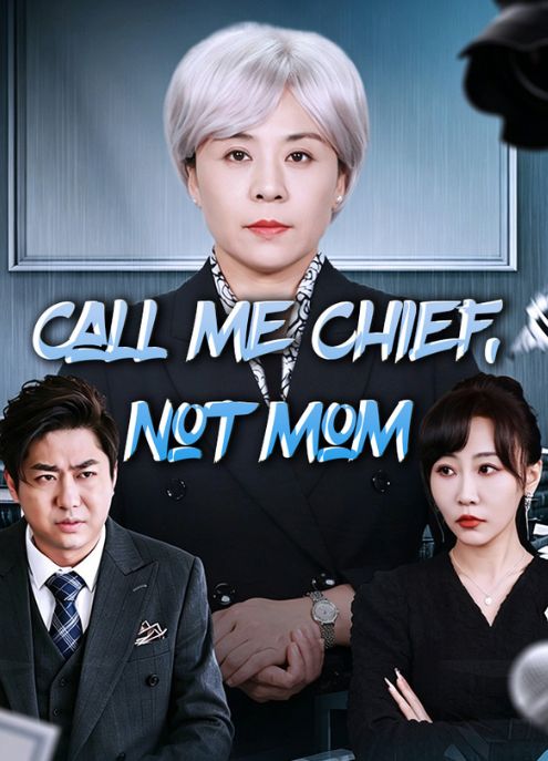 Call Me Chief, Not Mom