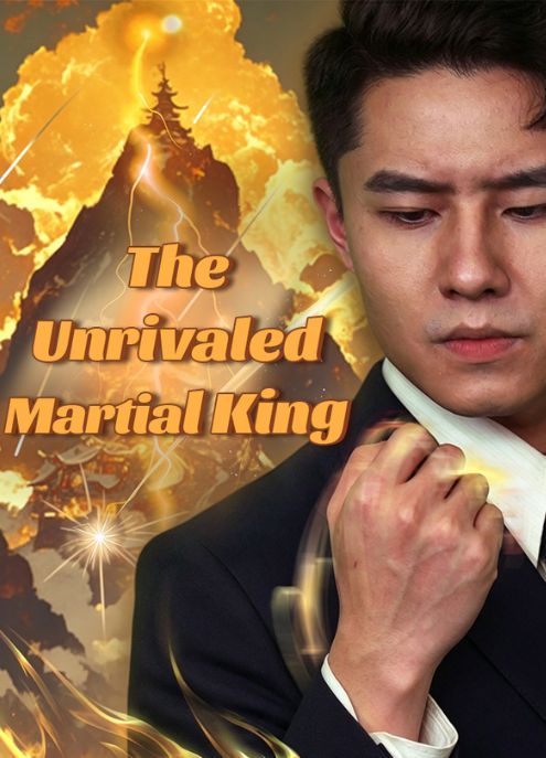 The Unrivaled Martial King