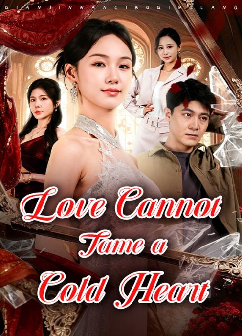 Love Cannot Tame a Cold Heart