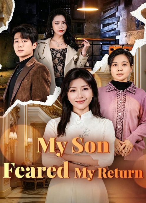 My Son Feared My Return